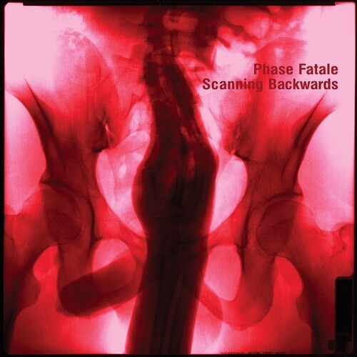 Phase Fatale: Scanning Backwards - COMPACT DISCS