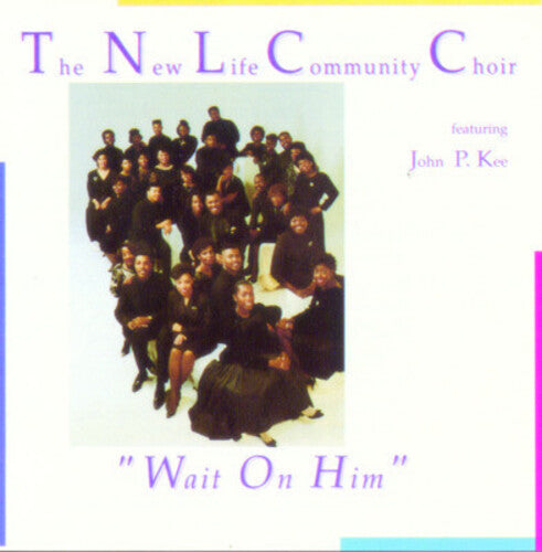 New Life Community Choir: Wait on Him - COMPACT DISCS
