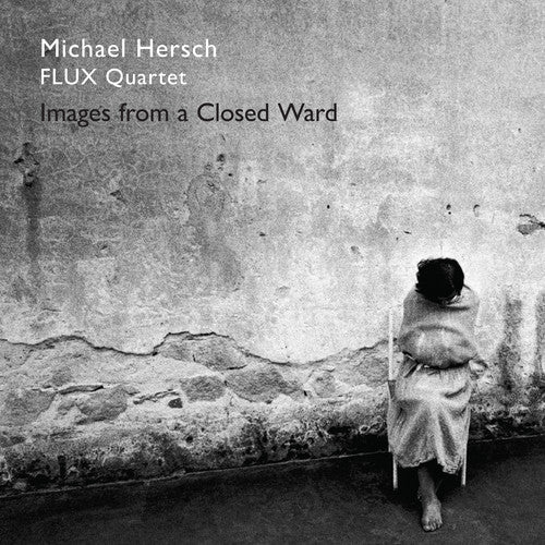 Hersch: Hersch / Images from a Closed Ward - COMPACT DISCS