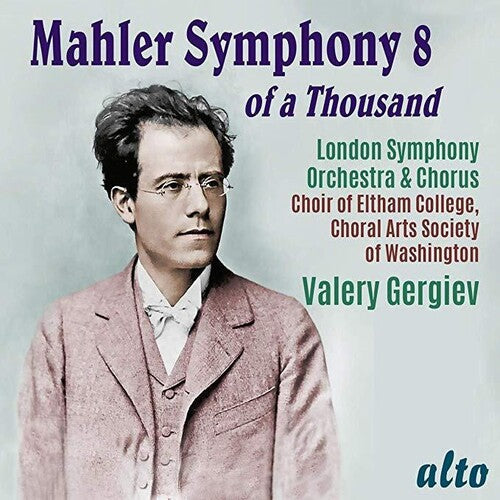 London Symphony Orchestra / Gergiev, Valery: Mahler: Symphony No. 8 of A Thousand - COMPACT DISCS
