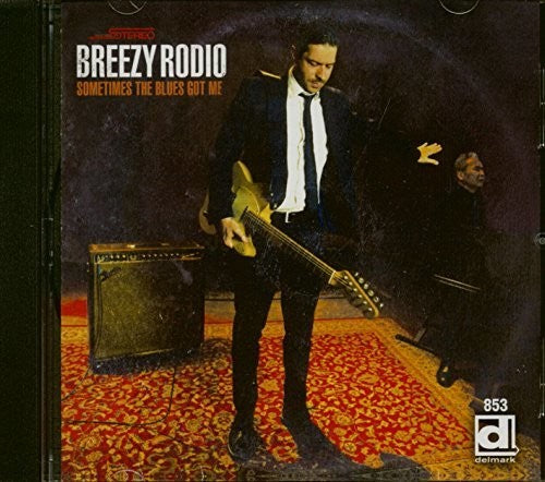 Breezy Rodio: Sometimes The Blues Got Me - COMPACT DISCS