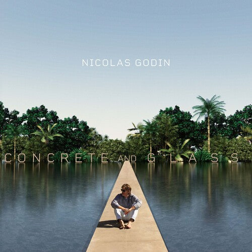 Godin, Nicolas: Concrete And Glass - VINYL LP