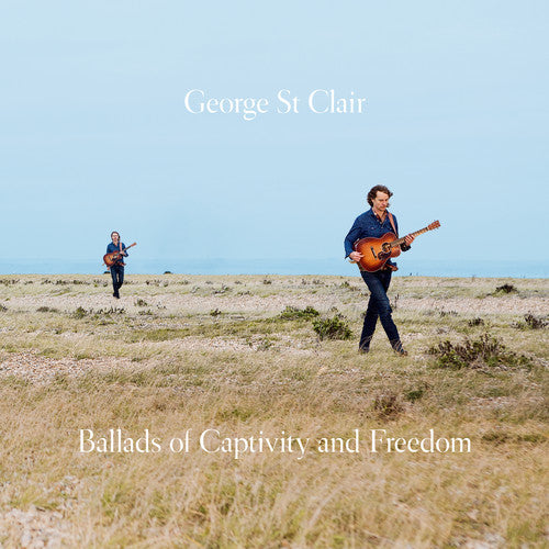 George st. Clair: Ballads Of Captivity & Freedom - COMPACT DISCS