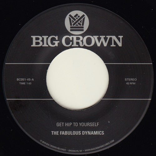 Fabulous Dynamics: Get Hip To Yourself / Every Time I See A Pretty Girl - 7-INCH SINGLE