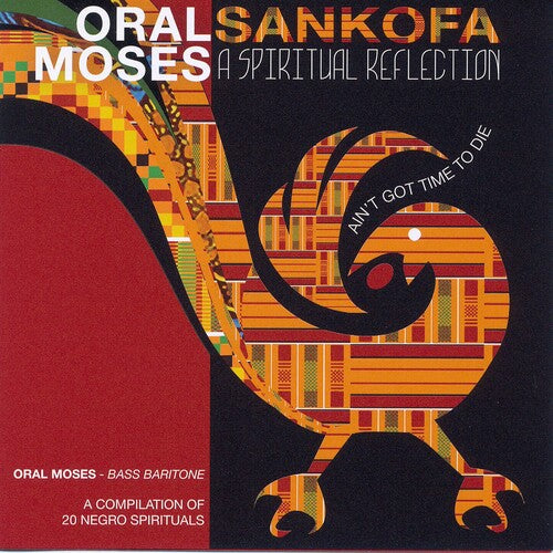 Oral Moses: Sankofa a Spiritual Reflection - COMPACT DISCS