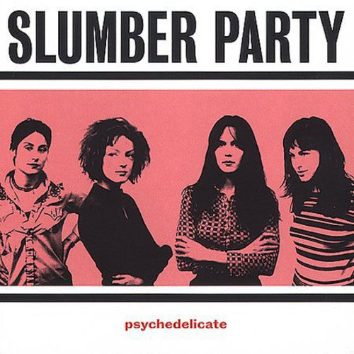 Slumber Party: Psychedelicate - COMPACT DISCS