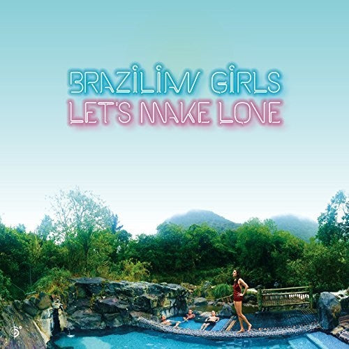 Brazilian Girls: Let's Make Love - VINYL LP