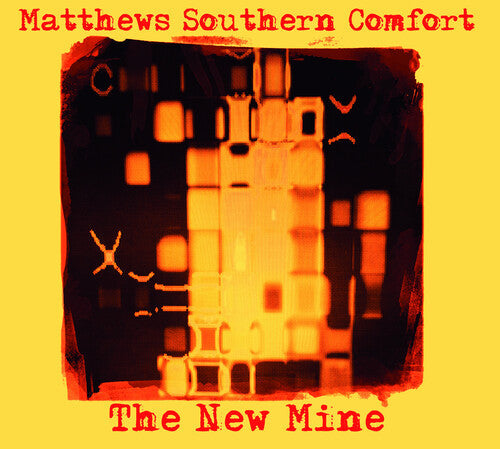 Matthews Southern Comfort: New Mine - COMPACT DISCS