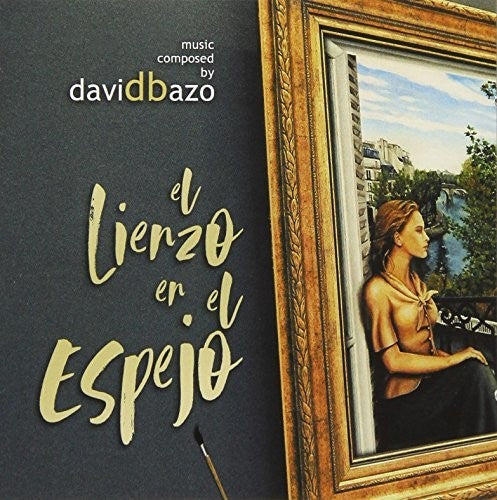 David Bazo: El Lienzo En El Espejo (Original Soundtrack) - COMPACT DISCS