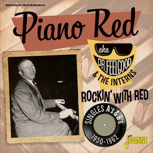 Piano Red Aka Dr Feelgood & the Interns: Rockin With Red: Singles As & Bs 1950-1962 - COMPACT DISCS