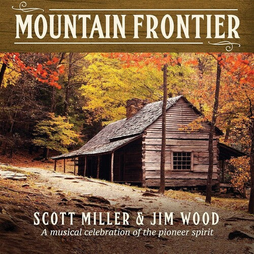 Scott Miller: Mountain Frontier: A Musical Celebration - COMPACT DISCS