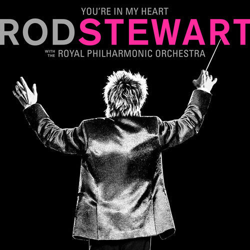 Rod Stewart: You're In My Heart: Rod Stewart With The Royal Philharmonic Orchestra - VINYL LP