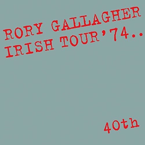 Rory Gallagher: Irish Tour 74 - COMPACT DISCS