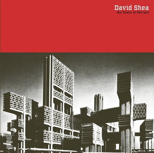 David Shea: The Tower of Mirrors - VINYL LP