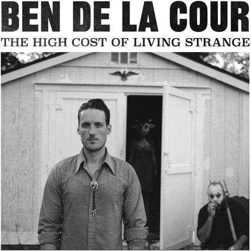 Ben De La Cour: The High Cost Of Living Strange - COMPACT DISCS