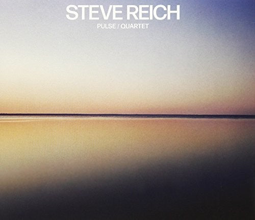 Steve Reich: Pulse / Quartet - COMPACT DISCS