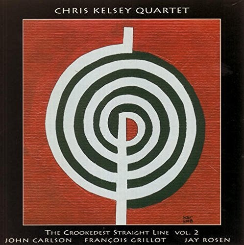Chris Kelsey: The Crookedest Straight Line Vol. 2 - COMPACT DISCS