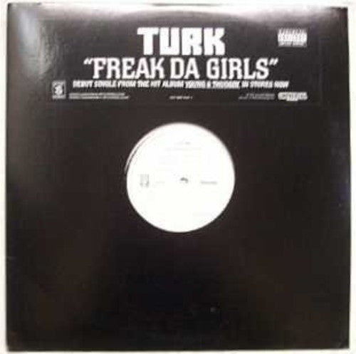 Turk: Freak Da Girls - 12-INCH SINGLE