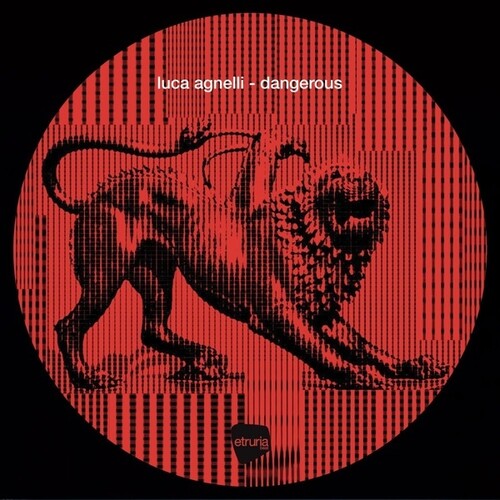 Luca Agnelli: Dangerous - 12-INCH SINGLE