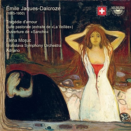 Dalcroze / Mosuc / Bratislava Symphony Orch: Tragedie D'amour / Suite Pastorale - COMPACT DISCS