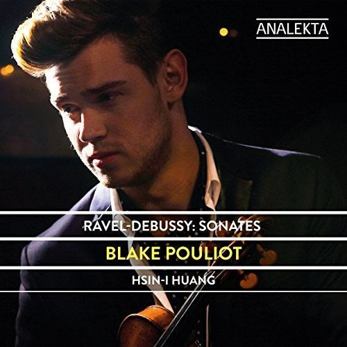 Debussy / Pouliot / Huang: Sonates - COMPACT DISCS