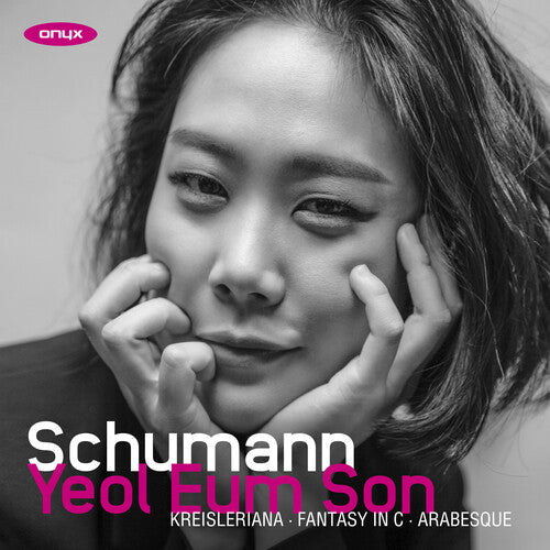 Yeol Eum Son: Schumann: Kreisleriana, Fantasy in C, Arabesque - COMPACT DISCS