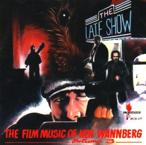 Ken Wannberg: The Late Show: Film Music of Ken Wannberg, Volume 3 - COMPACT DISCS