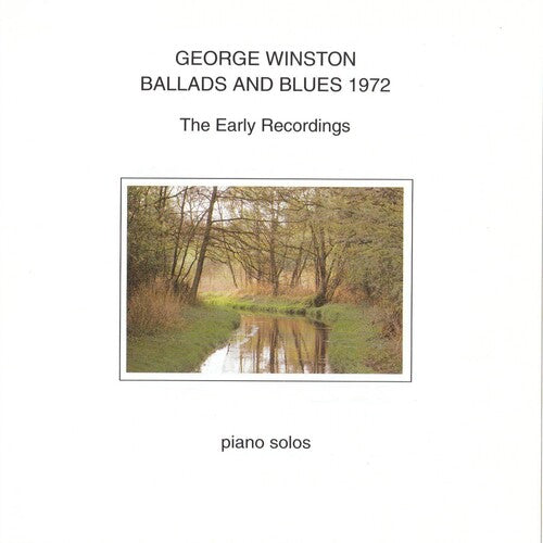 George Winston: Ballads and Blues 1972: The Early Recordings - COMPACT DISCS