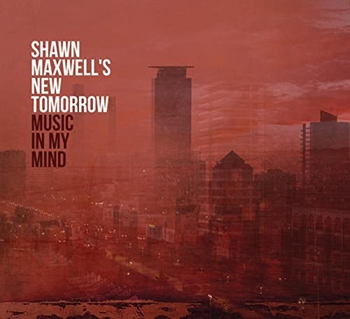 Shawn Maxwell: Music In My Mind - COMPACT DISCS