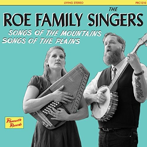 Roe Family Singers: Songs Of The Mountains Songs Of The Plains - COMPACT DISCS