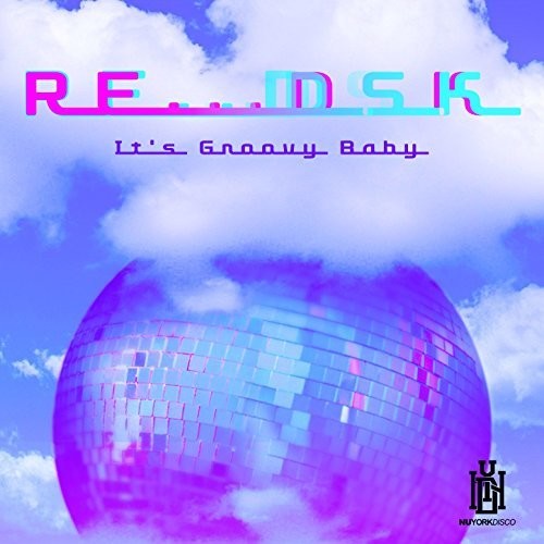 Re Dsk: It's Groovy Baby - COMPACT DISCS