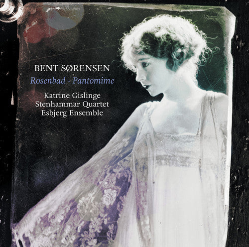 Sorensen / Gislinge / Esbjerg Ensemble: Rosenbad / Pantomime - COMPACT DISCS