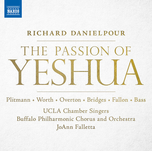 Falletta  Buffalo Philharmonic Orchestra  Buffalo Philharmonic Chorus  Los Angeles Chamber Singers U: Passion of Yeshua - COMPACT DISCS