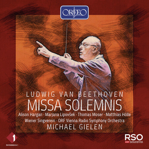 Hargan  Lipovsek  Moser  Holle  Scholz  Wiener Singverein  Orf Vienna Radio Symphony Orchestra  Giel: Missa Solemnis - COMPACT DISCS