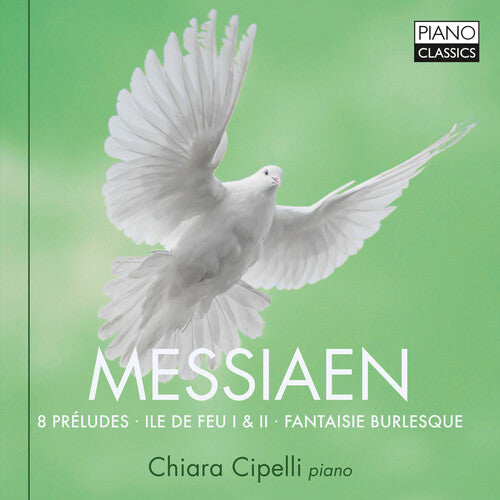Chiara Cipelli: 8 Preludes / Ile de Feu I & II - COMPACT DISCS