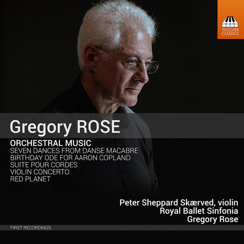 Skaerved  Royal Ballet Sinfonia  Rose: Orchestral Music - COMPACT DISCS