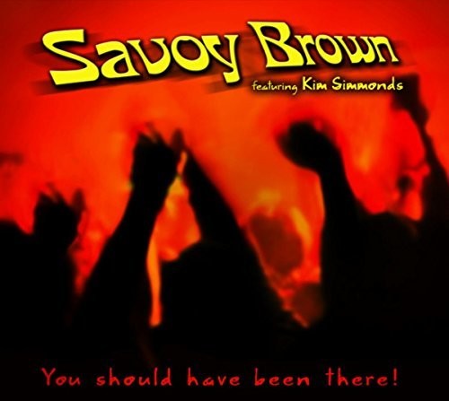 Savoy Brown: You Should Have Been There - COMPACT DISCS