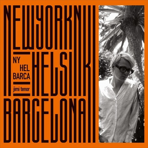Jimi Tenor: NY, Hel, Barca - COMPACT DISCS