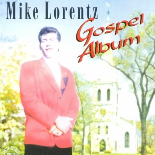 Mike Lorentz: Gospel Album - COMPACT DISCS