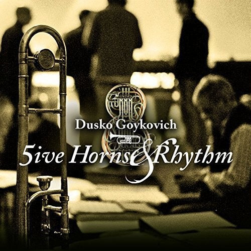 Dusko Goykovich: Five Horns & Rhythm - COMPACT DISCS