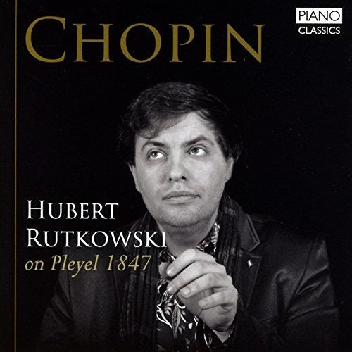 Choppin / Rutkowski: Hubert Rutkowski on Pleyel 1847 - COMPACT DISCS