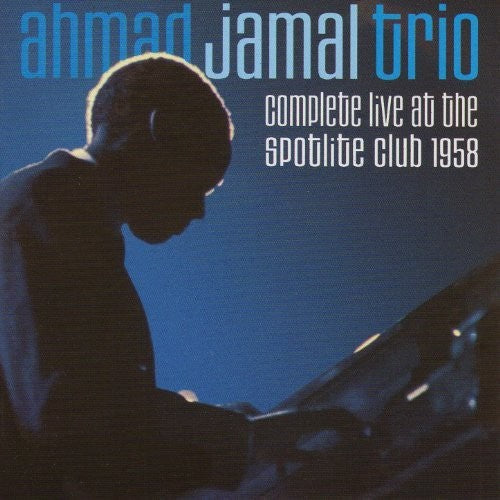 Ahmad Jamal: Complete Live At The Spotlite Club 1958 - COMPACT DISCS