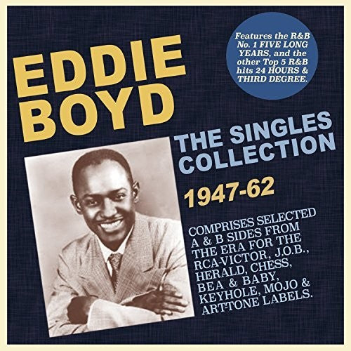 Eddie Boyd: Singles Collection 1947-62 - COMPACT DISCS