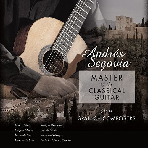 Andres Segovia: Master Of The Classical Guitar Plays Spanish Composers - VINYL LP