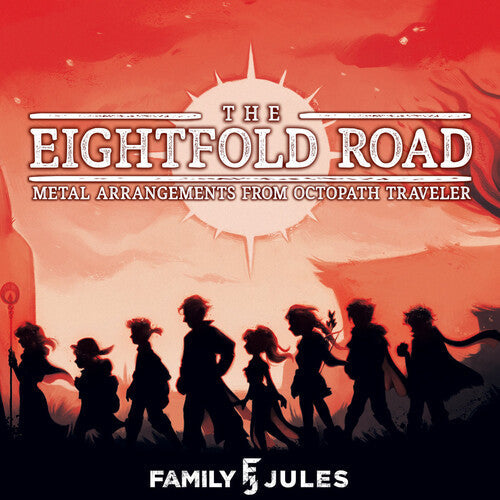 Family Jules: Eightfold Road: Metal Arrangements from Octopath Traveler - COMPACT DISCS