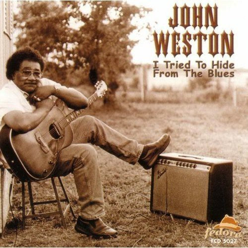 John Weston: I Tried to Hide from the Blues - COMPACT DISCS