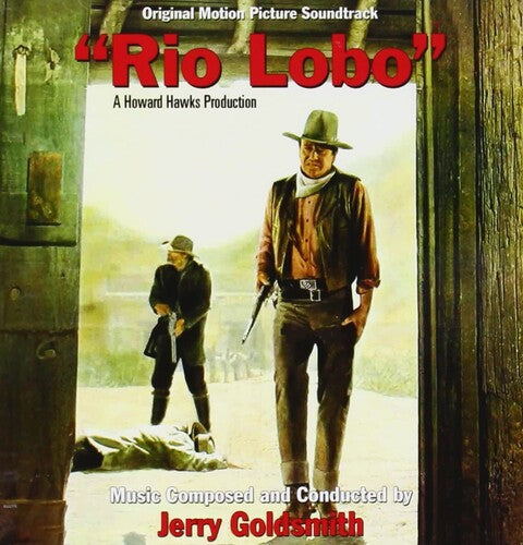 Jerry Goldsmith: Rio Lobo (Original Motion Picture Soundtrack) - COMPACT DISCS