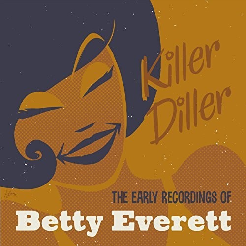 Betty Everett: Killer Diller: The Early Recordings of Betty Everett - COMPACT DISCS