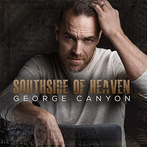 George Canyon: Southside Of Heaven - COMPACT DISCS