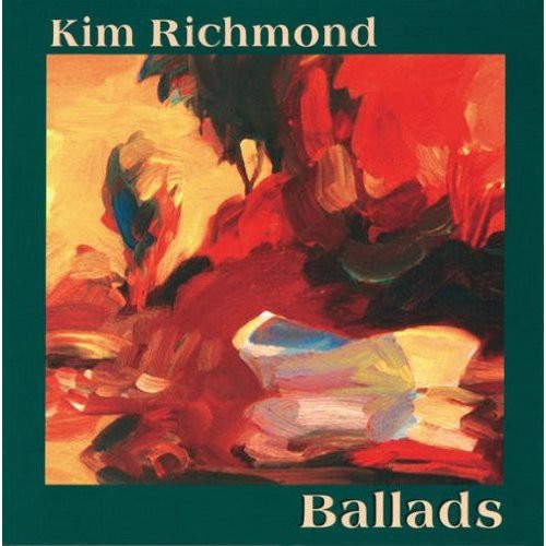 Kim Richmond: Ballads - COMPACT DISCS